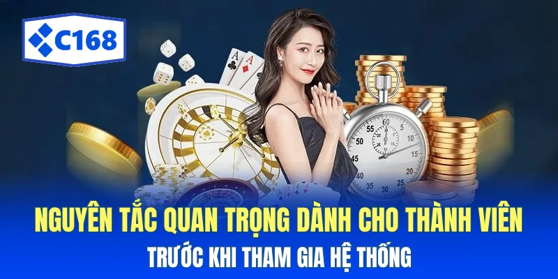 Nguyên tắc quan trọng dành cho thành viên trước khi tham gia hệ thống
