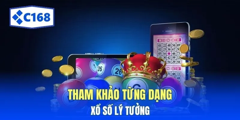 Tham khảo từng dạng xổ số lý tưởng